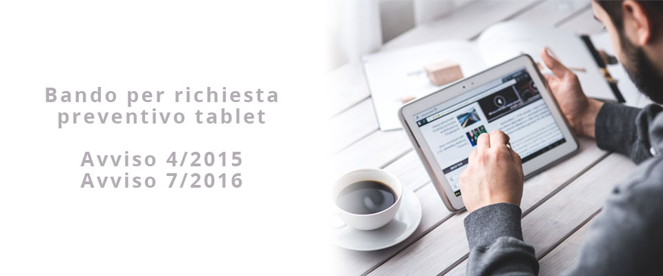Modifica parziale bando per richiesta di preventivo tablet – Avviso 4/2015 – Avviso 7/2016