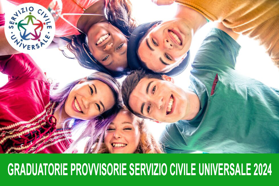 GRADUATORIE PROVVISORIE SERVIZIO CIVILE UNIVERSALE 2024